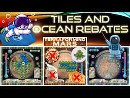 Tile Placement and Ocean Rebates - TERRAFORMING MARSterclass Ep. 3.5