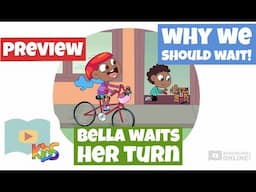 Why We Should Wait Our Turn - Bella Waits Her Turn - Schooling Online Lesson Preview