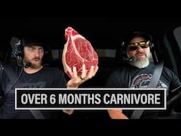 OVER 6 MONTHS CARNIVORE | CHANGES WE HAVE NOTICED 🎙️ EP. 858