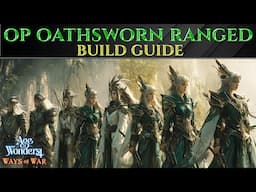 OP OATHSWORN RANGED BUILD Guide AGE OF WONDERS 4 Ways Of War