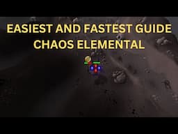 OSRS Chaos Elemental Guide | EASIEST AND FASTEST GUIDE