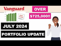 July 2024 Stock Portfolio Update | $725,000 | Financial Independence