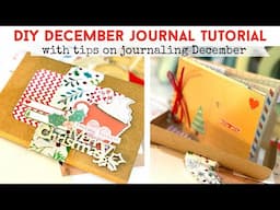 DECEMBER JOURNAL TUTORIAL | How To Document December Without The Overwhelm | Christmas Journal Tips