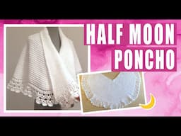 Half Moon PONCHO / how to crochet - EASY AND FAST - BY LAURA CEPEDA