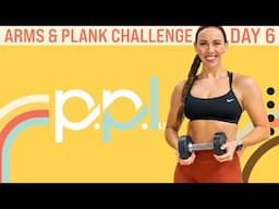 40 Minute PUSH IT! Arms and Plank Challenge | PPL Lite - Day 6