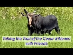 Triking the Trail of the Coeur d'Alenes with Friends