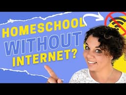 Can You Homeschool Without Internet? 🙄 Some Tips for Success 😃