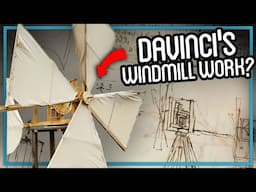 Does DaVinci's Windmill Work?