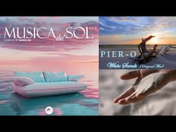 Musica del Sol with Pier - O (White Sands Original Mix) 2024