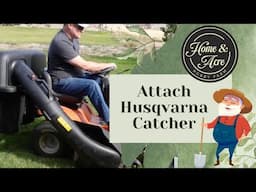 How to Attach the Husqvarna Super Capacity Triple Bagger Grass Catcher