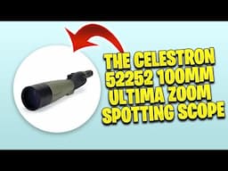 Get a Celestron 52252 Ultima Zoom Spotting Scope: Here's What You Get