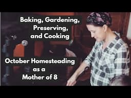 Large Family Homesteading ~ Bake, Garden, Preserve, & Cook with Me