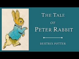 🐰 The Tale of Peter Rabbit—Kids Book Read Aloud Beatrix Potter Classic Short Story