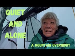 Quiet and Alone- a Mountain Overnight