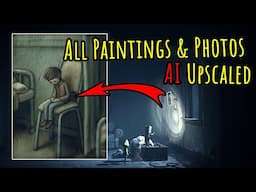 All Paintings & Photos from Little Nightmares II AI Upscaled Pictures