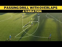 Passing Drill with Overlaps | 4 Variation | Football/Soccer Training | U13+