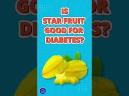 Is Star Fruit Good for Diabetes? #lowerbloodsugar #starfruits #diabetesdiet