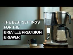 How To Make Perfect Coffee With Your Breville Precision Brewer Drip Coffee Maker