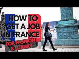 4 STRATEGIES TO GET A JOB IN FRANCE | Fashion & Luxury Industry