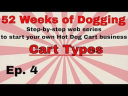 Cart Types | 52 Weeks of Dogging | Ep. 4