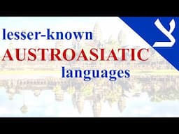 5 Forgotten Austroasiatic Languages.