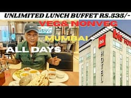 Unlimited Buffet Lunch Veg/Nonveg Rs.535/-  At Ibis Hotel Mumbai Airport