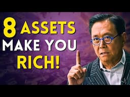 8 ASSETS That Make You RICH and Never Need To Work Again - Financial Freedom & Passive Income