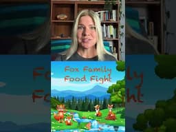 New Children's Book! The Fox Family Food Fight!