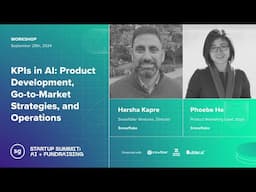 KPIs in AI: Product Development, Go to Market Strategies, and Operations (with Snowflake)