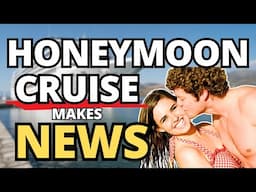 HONEYMOON CRUISE MAKES NEWS