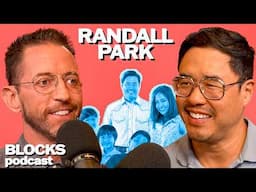 Randall Park | Blocks Podcast w/ Neal Brennan