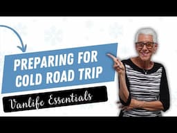 VANLIFE ESSENTIALS:  PREPARING FOR COLD TRAVEL - TEXAS TO MASS - GETTING READY TO HIT THE ROAD AGAIN