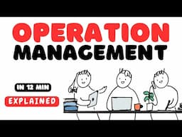 Operation Management in 12 minutes