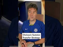 Chelsea's Summer Transfer Strategy #shorts