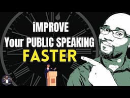 Become a better public speaker FASTER