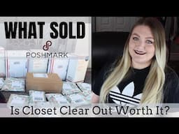 WHAT SOLD | POSHMARK CLOSET CLEAR OUT + Was It Worth It??