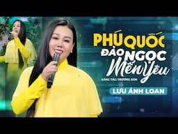 Phú Quốc Đảo Ngọc Mến Yêu (St : Trường Sơn) | MV OFFICIAL