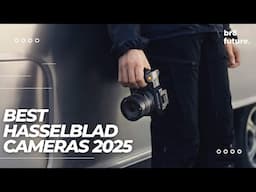 Best Hasselblad Cameras 2025 📸🔭 Top 5 Hasselblad Cameras To Buy in 2024