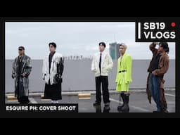 [SB19 VLOGS] Esquire PH: Cover Shoot