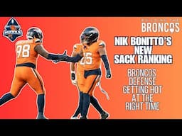 Nik Bonitto Climbs NFL Sack Rankings | Broncos Defense Heating Up | Building The Broncos