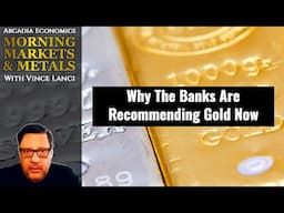 Why The Banks Are Recommending Gold Now