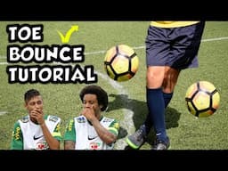 Toe Bounce Tutorial | Marcelo and Neymar Warm Up Skills |