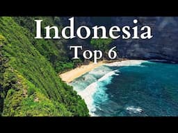 Top 6 Places to Visit in Indonesia - Travel Guide