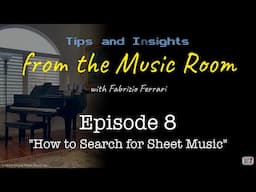 How to Search for Sheet Music - Tips & Insights from the Music Room - Episode 8