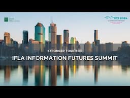 IFLA Information Futures Summit: Day one