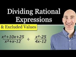 Dividing Rational Expressions and Identifying Excluded Values