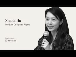 The Prototyping Process - Shana Hu, Product Designer, Pinterest