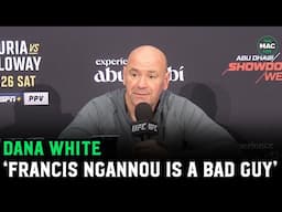 Dana White goes OFF on Francis Ngannou: "He's not a good guy. He pretends"