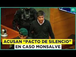 Acusan "pacto de silencio" en caso Monsalve: Oposición critica a al Gobierno