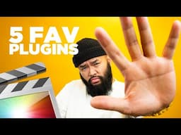 5 Final Cut Pro X PLUGINS that I can't live without!!